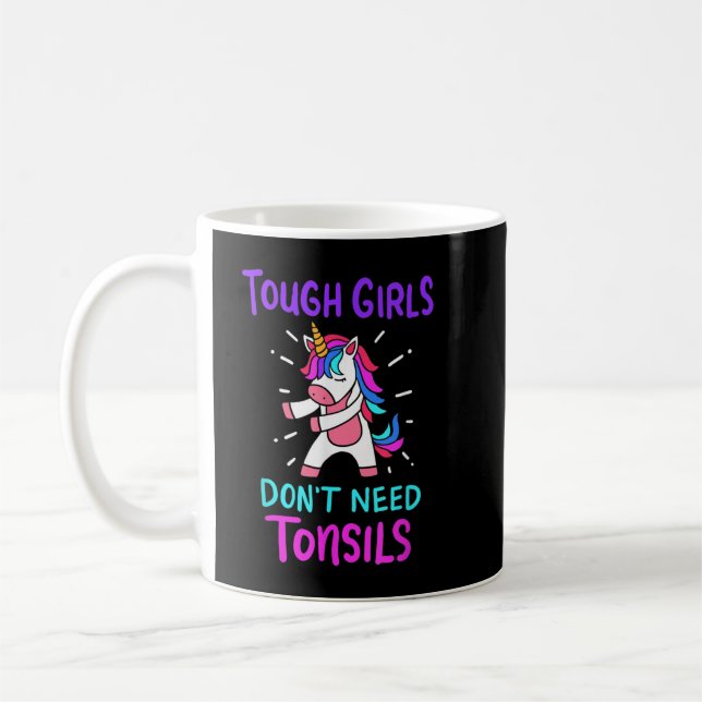 Tough Girls Don't Need Tonsil Removal Surgery Reco Coffee Mug (Left)