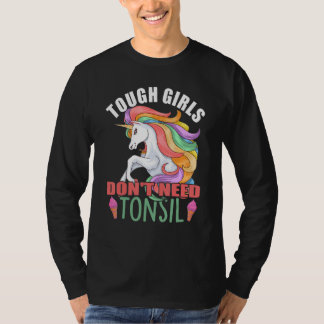 Tough Girls Don't Need Tonsil Removal Surgery Reco T-Shirt