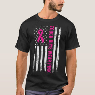 Tough Guys Wear Pink American Flag Breast Cancer  T-Shirt