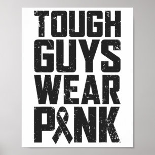 Tough Guys Wear Pink Breast Cancer Awareness Men B Poster
