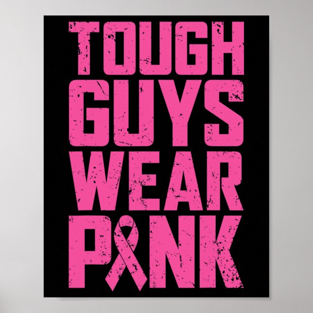 Tough Guys Wear Pink Breast Cancer Awareness Men B Poster (Front)
