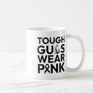 Tough Guys Wear Pink Breast Cancer Guys Cancer War Coffee Mug