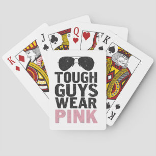 Tough Guys Wear Pink Funny Pink Colour Lovers Playing Cards