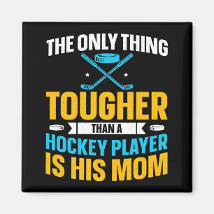 Tough Hockey Mum Magnet