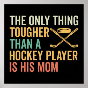 Tough Hockey Player's Mom Poster