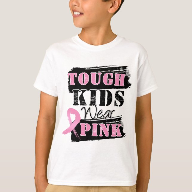 Tough Kids Wear Pink - Breast Cancer Awareness T-Shirt (Front)