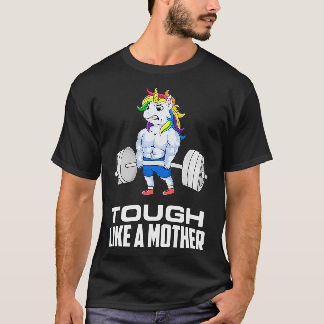 Tough Like A Mother Unicorn Weightlifting Womens T-Shirt (Front)