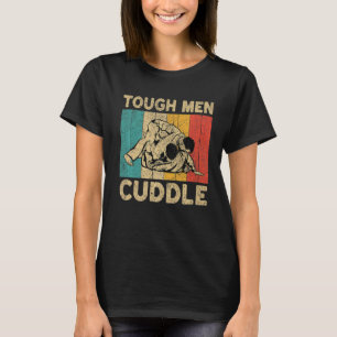 Tough Men Cuddle Vintage BJJ Brazilian Jiu Jitsu T-Shirt