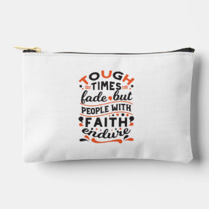 Tough Times Fade But Faith Endures Quotes Accessory Pouch