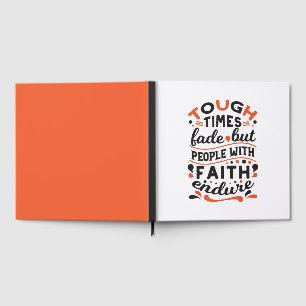 Tough Times Fade But Faith Endures Quotes Guest Book