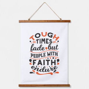 Tough Times Fade But Faith Endures Quotes Hanging Tapestry