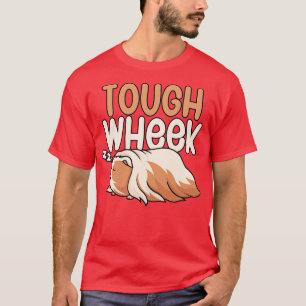 Tough wheek 1 T-Shirt