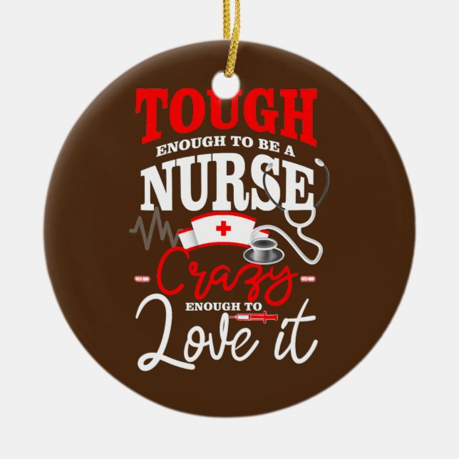 Tougher Enough To Be A Nurse Funny Healthcare Ceramic Tree Decoration (Front)
