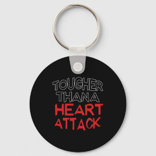 Tougher Than A Heart Attack Healthy Heart Disease Key Ring