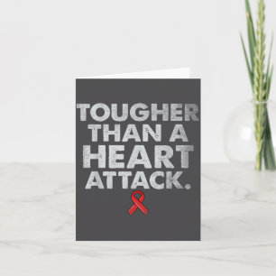 Tougher Than A Heart Attack Heart Disease Awarenes Card