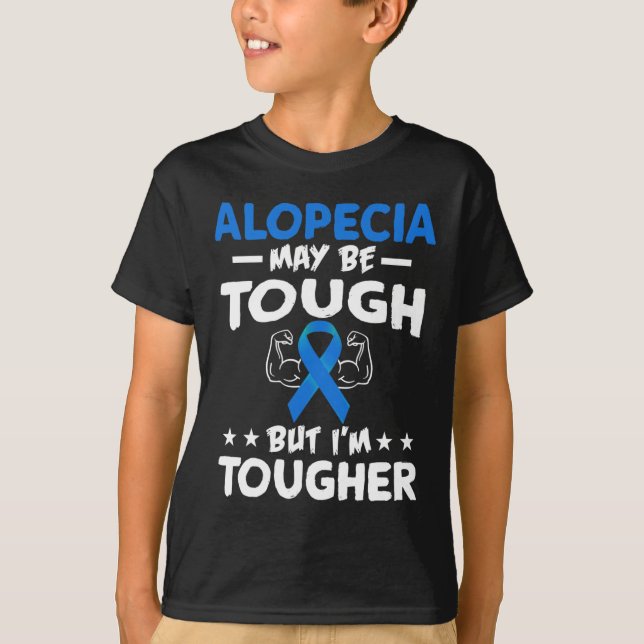 Tougher Than Alopecia T Shirt  (Front)
