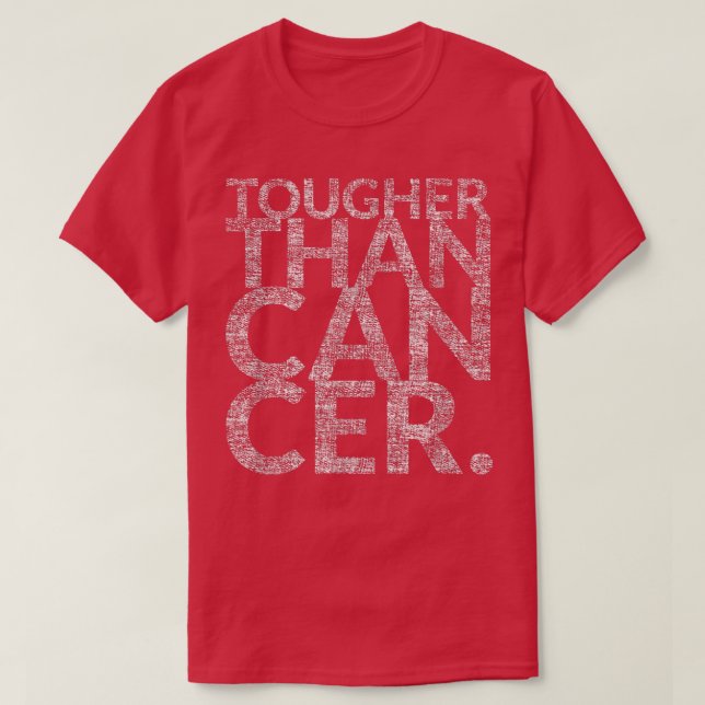 Tougher Than Cancer (Cancer Survivors)  T-Shirt (Design Front)