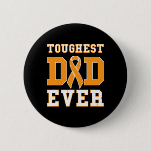 Toughest Dad Ever - Leukaemia Awareness Ribbon Fat 6 Cm Round Badge