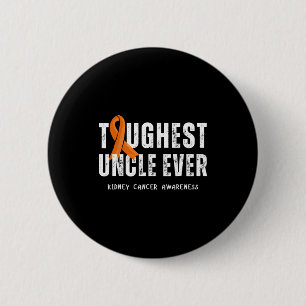 Toughest uncle ever kidney cancer awareness 6 cm round badge