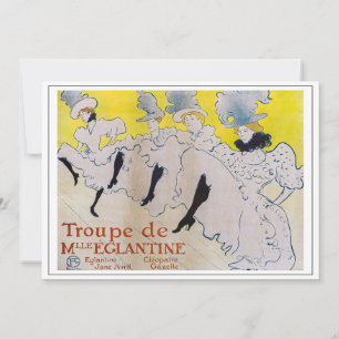 Toulouse-Lautrec - Troupe de Mlle Eglantine Invitation