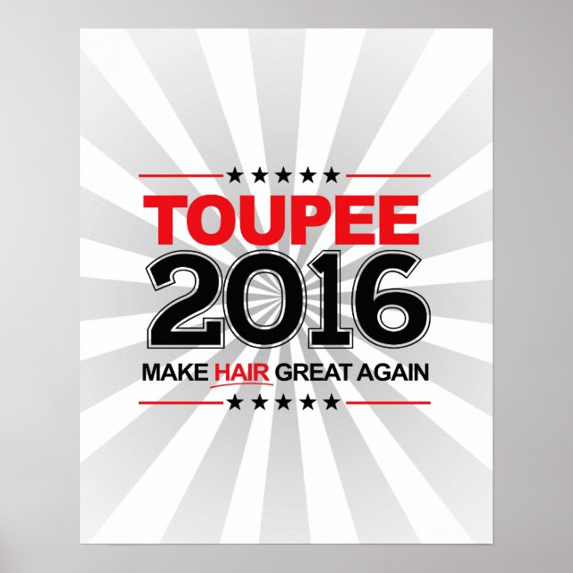TOUPEE 2016 - Make Hair Great Again Poster (Front)