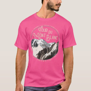 Tour Du Mont Blanc Gear European Hiking Trail Souv T-Shirt