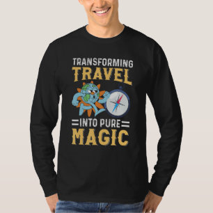 Tour Guide Transforming Travel Into Pure Magic T-Shirt