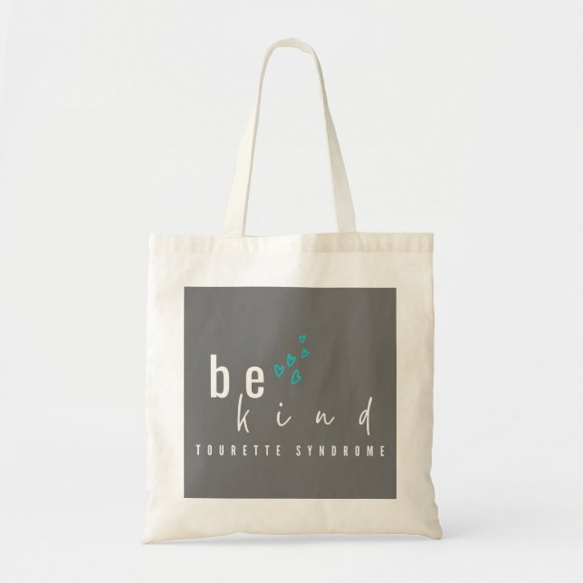 tourette syndrome. be kind. Totes & Bags (Front)