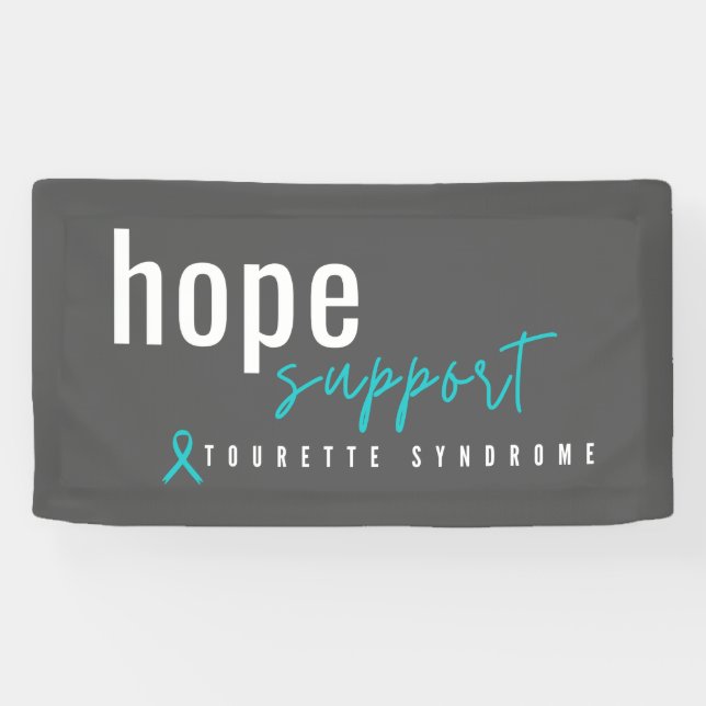 tourette syndrome. hope support. Banner Sign (Horizontal)