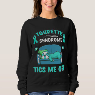 Tourette Syndrome Tics Me Off Sloth Sweatshirt