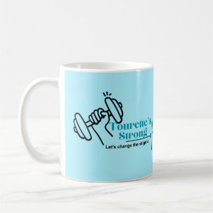 Tourette's Strong Tourette's Syndrome Mug