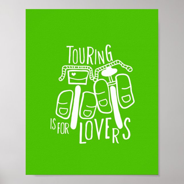 Touring is for Lovers - 8x10 Poster (Front)