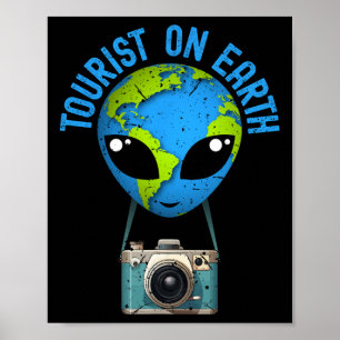 Tourist T. Tourist On Earth Alien Earth Day Favour Poster