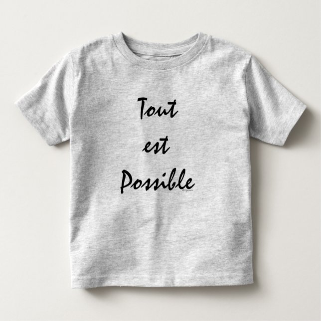 Tout est Possible Toddler T-Shirt (Front)