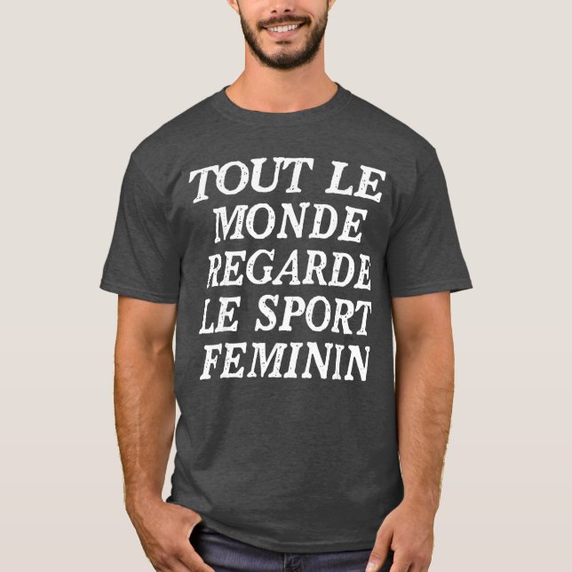 Tout Le Monde Regarde Le Sport Feminin retro T-Shirt (Front)