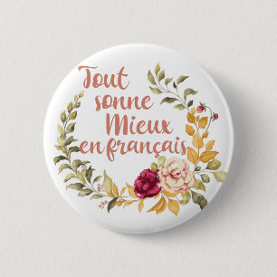 Tout Sonne Mieux en Français French 6 Cm Round Badge
