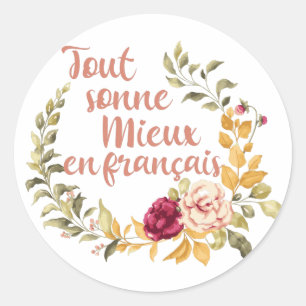 Tout Sonne Mieux en Français French Classic Round Sticker