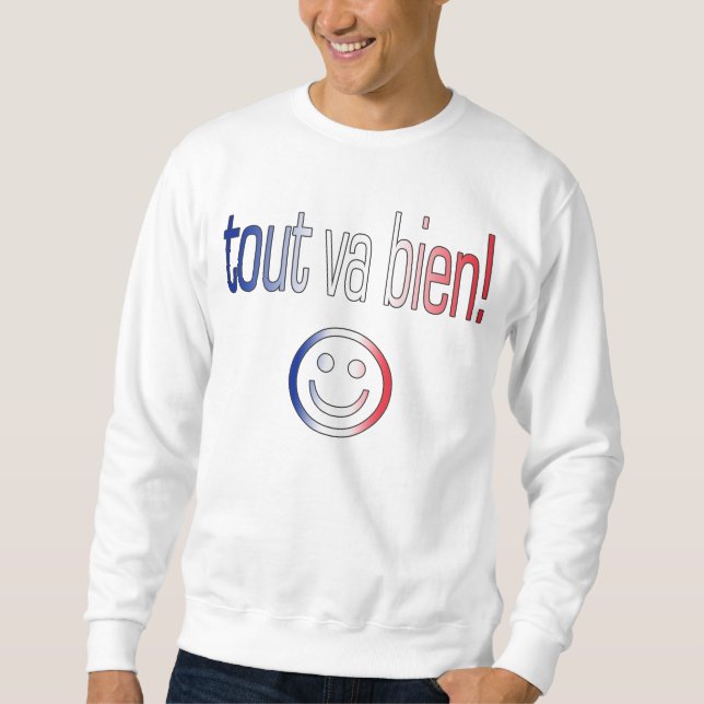 Tout va Bien! French Flag Colours Sweatshirt (Front)