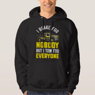 Tow Truck Driver Dad Trucker Everyone  1 Hoodie
