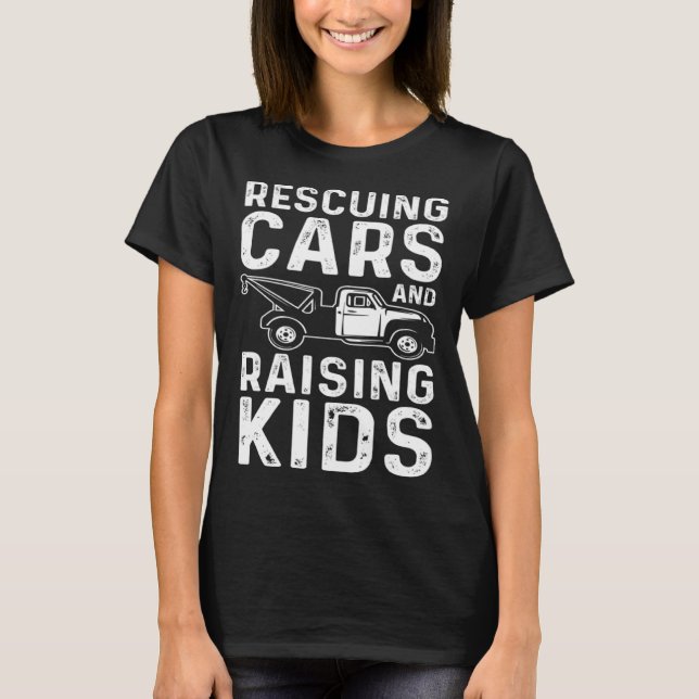 Tow Truck Driver Dad Trucker Rescue T-Shirt (Front)