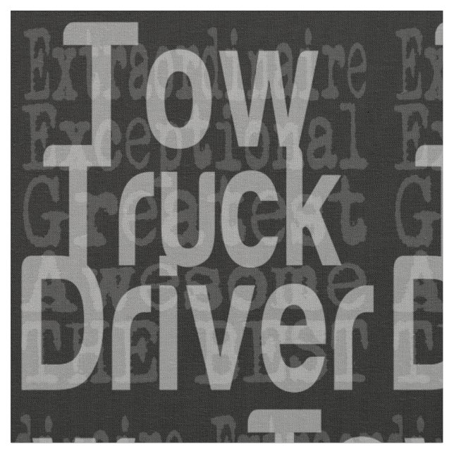 Tow Truck Driver Extraordinaire Fabric (Close Up)
