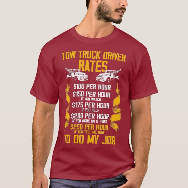 Tow Truck Driver Rate Trucker Gift T-Shirt (Front)