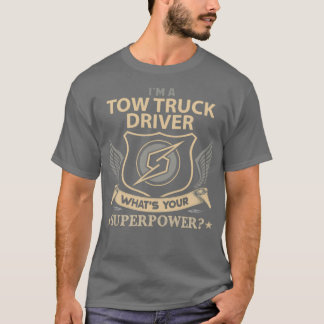Tow Truck Driver Superpower Job Gift Item T-Shirt