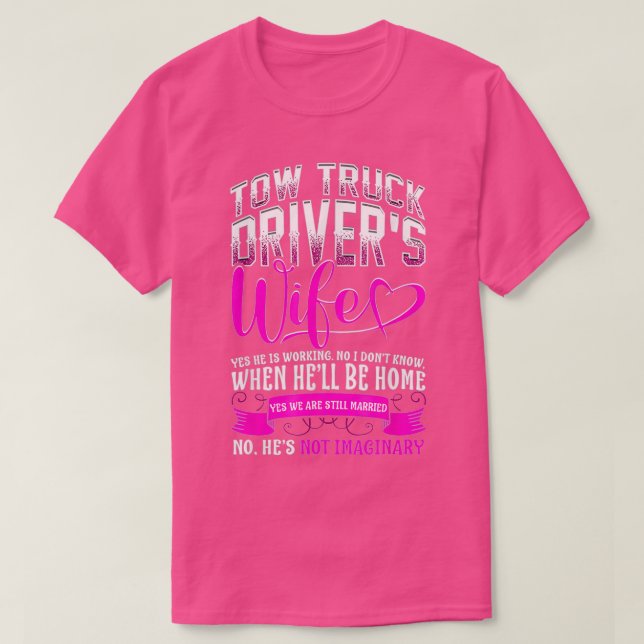 Tow Truck Driver Wife Gift Trucker T-Shirt (Design Front)
