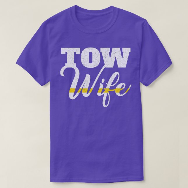 Tow Truck Driver Wrecker Breakdown Recovery Tow Wi T-Shirt (Design Front)