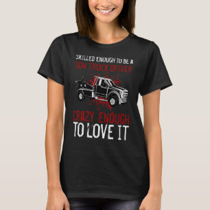 Tow Truck Driver Wrecker Recovery Vehicle Operator T-Shirt