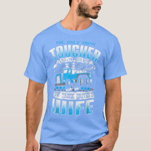 Tow Truck Drivers Wife Funny Tow Truck Drivers2719 T-Shirt