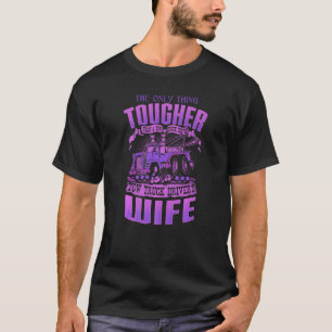 Tow Truck Drivers Wife Tow Truck Drivers T-Shirt
