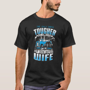 TOW TRUCK DRIVERS WIFE  Tow Truck Drivers T-Shirt