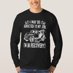 Tow Truck Operator  Tow Truck Driver T-Shirt